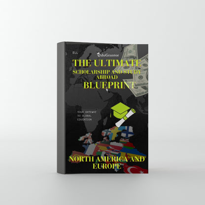 The Ultimate Scholarship And Study Abroad Blueprint - North America And Europe